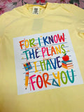 For I Know The Plans I Have For You T-Shirt