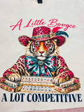 A Little Bougee, A Lot Competitive T-Shirt