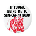 If Found Bring Me To Sanford Stadium Game Day Button
