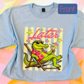 Later Gator TShirt