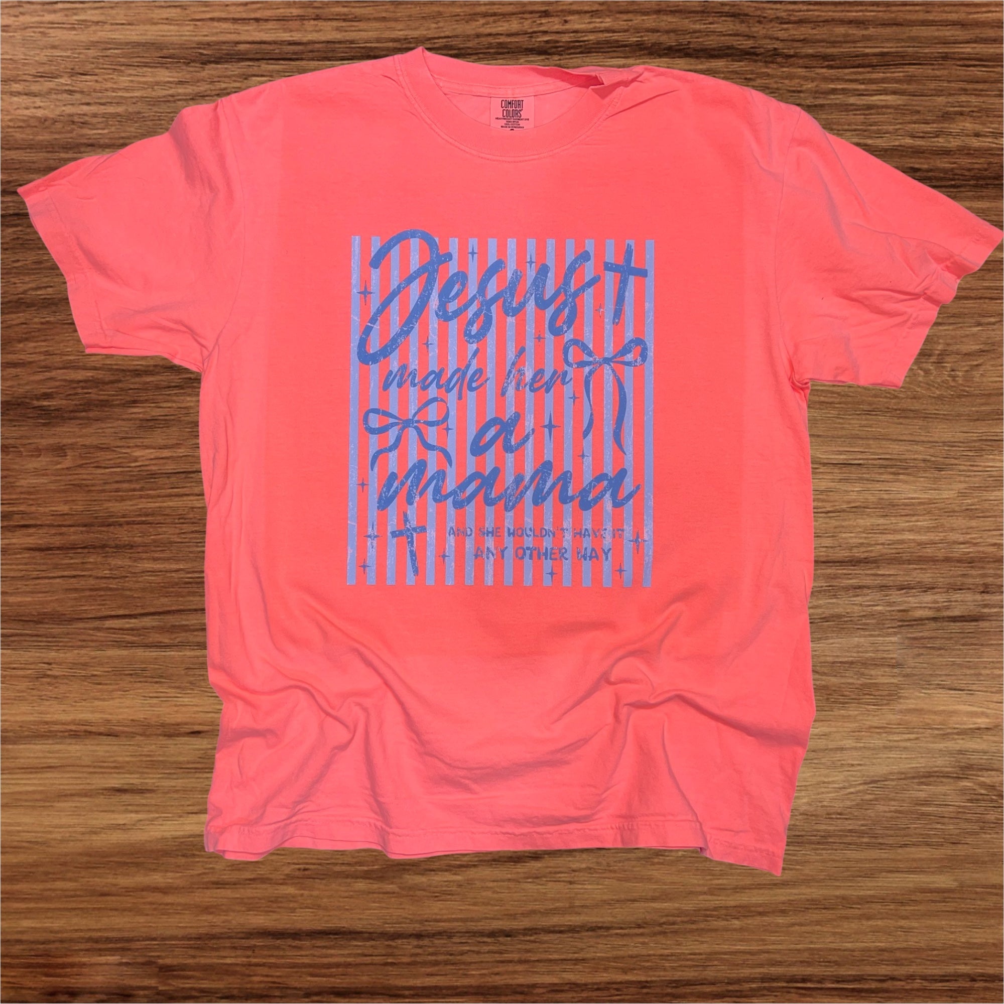 Simply You Jesus Made Her a Mama Comfort Color Tee