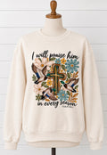 Praise Him Through Every Season Sweatshirt